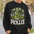Im Here To Eat All The Pickles Cucumber Pickle Jar Sweatshirt Gifts for Him