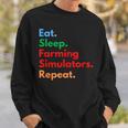 Eat Sleep Farming Simulators Repeat For Farming Lovers Sweatshirt Gifts for Him