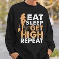 Eat Sleep Get High Repeat Arborist Sweatshirt Gifts for Him