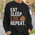 Eat Sleep Log Repeat Tree Logger Arborist Lumberjack Sweatshirt Gifts for Him