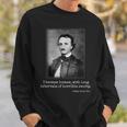 Edgar Allan Poe Famous Quote Edgar Allan Poe Sweatshirt Gifts for Him