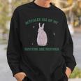 Eigentlich Sind Alle Meine Systeme Nervös Bunny Rabbit Sweatshirt Geschenke für Ihn