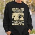 Einmal Mit Profis Arbeiten War Früher S Sweatshirt Geschenke für Ihn