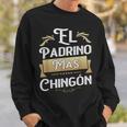 El Padrino Mas Chingon Mexican Godfather Padre Quote Sweatshirt Gifts for Him