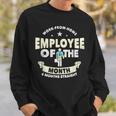 Employee Of The Month 6 Months Straight Fun Work From Home Sweatshirt Gifts for Him