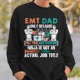 I Am An Emt Dad Job Title Sweatshirt Gifts for Him I Am An Emt Dad Job Title Sweatshirt Gifts for Him