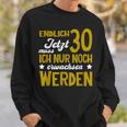 Endlich 30 Jetzt Muss Erwachen German Langu Sweatshirt Geschenke für Ihn