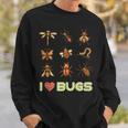 Entomologist Entomology Insects I Love Bugs Sweatshirt Gifts for Him