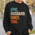 Epic Husband Since 1988 35Th Wedding Anniversary Sweatshirt Gifts for Him