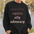 Equality Equity Ally Advocacy Protest Rally Activism Protest Sweatshirt Gifts for Him