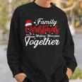 Family Christmas Making Memories Together Christmas Sweatshirt Gifts for Him