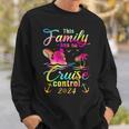 This Family Cruise Has No Control Cruising Vacation 2024 Sweatshirt Gifts for Him