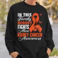 In This Family Nobody Fights Alone Kidney Cancer Awareness Sweatshirt Gifts for Him