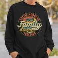 Family Reunion 2024 Making Memories Family Reunion Group Sweatshirt Gifts for Him