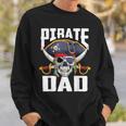 Family Skull Pirate Dad Jolly Roger Crossbones Flag Sweatshirt Gifts for Him