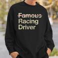 Famous Racing Driver Racer Sweatshirt Gifts for Him