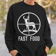 Fast Food Deer Hunting For Hunters Sweatshirt Gifts for Him