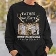 Father And Daughter Hunting Buddies Hunters Matching Hunting Sweatshirt Gifts for Him