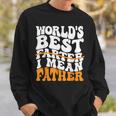 Father's Day Retro Dad World's Best Farter I Mean Father Sweatshirt Gifts for Him