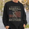 My Favorite Baseball Player Calls Me Brother American Flag Sweatshirt Gifts for Him