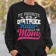 My Favorite Dirt Bike Rider Calls Me Mom Mx Bike Motocross Sweatshirt Gifts for Him