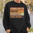 February 29 Birthday When Legend Are Born Birthday Leap Year Sweatshirt Gifts for Him