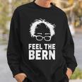 Feel The Bern Bernie Sanders 2020 President Feel Bern Sweatshirt Gifts for Him