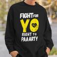 Fight For Yo Right To Party Heart Kc Paaarty Sweatshirt Gifts for Him