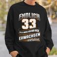 Finally 33 Nur Noch Erwachsenwerden Geburtsjahr 1989 Schwarzes Sweatshirt Geschenke für Ihn