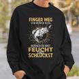 Finger Weg Von Meiner Rute Fischer Fishing Fisherman Sweatshirt Geschenke für Ihn