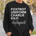 Foxtrot Uniform Charlie Kilo Military DeploymentSweatshirt Gifts for Him