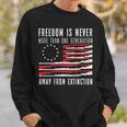 Freedom Is Never More Than One Generation Away From Extincti Sweatshirt Gifts for Him