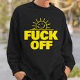 Fuck Off Sunshine Drôle Sarcastique Fuck Off Sweater e Cadeaux pour lui