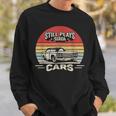 Car Lover Vintage Retro Dad Still Plays With Cars Sweatshirt Gifts for Him
