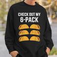 Check Out My Six 6 Pack With Tacos For Cinco De Mayo Sweatshirt Gifts for Him