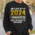 Class Of 2024 I Graduated Can I Go Back To Bed Now Sweatshirt Gifts for Him