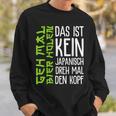 Das Ist Kein Japanisch Dreh Mal Den Kopf German Sweatshirt Geschenke für Ihn