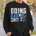 Doing Dad Shit From Children Skeleton Dad Sweatshirt Gifts for Him