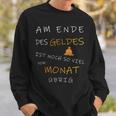 With Am Ende Des Geldes Ist Noch Sovielom Month Übrig Sweatshirt Geschenke für Ihn