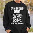 Gymnastic Dad Scan For Payment Father's Day Sweatshirt Gifts for Him
