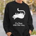 I'm Done Adulting Today Adult Humor Cat Sweatshirt Gifts for Him