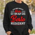 Joke Ich Bin Auf Das Beste Reduced Sweatshirt Geschenke für Ihn