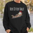 Matching Couple His And Her Otter Half Ugly Christmas Sweatshirt Gifts for Him