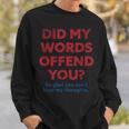 Political Opinion Or Debate Are You Offended For Men Sweatshirt Gifts for Him