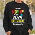 Proud Mommy Of A Class Of 2024 Pre-School Graduate Sweatshirt Gifts for Him