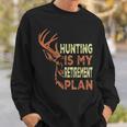 Retirement For Hunting Is My Retirement Plan Sweatshirt Gifts for Him