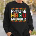 Future Hbcu Graduate Historical Black College Alumni Sweatshirt Gifts for Him