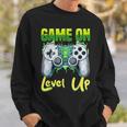 Gamer Gaming Game On Level Up Sweatshirt Gifts for Him