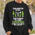 Gardener Hobby Gardener Retirement Retirement Gardening Sweatshirt Geschenke für Ihn