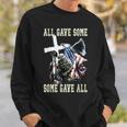 All Gave Some Some Gave All Us Flag Soldier Memorial Day Sweatshirt Gifts for Him